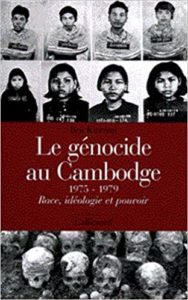 Le génocide au Cambodge (1975-1979) - Race, idéologie et pouvoir (Ben Kiernan)