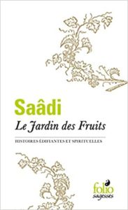 Le Jardin des Fruits - Histoires édifiantes et spirituelles (Saâdi)