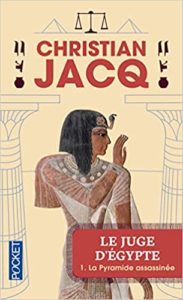 Le juge d’Égypte - Tome 1 - La Pyramide assassinée (Christian Jacq)