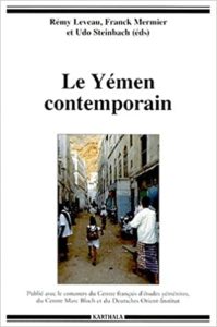 Le Yémen contemporain (Rémy Leveau, Frank Mermier, Udo Steinbach)