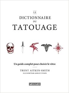Le dictionnaire du tatouage (Trent Aitken-Smith)