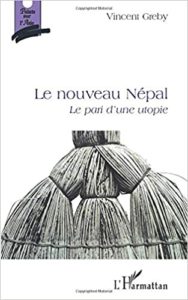 Le nouveau Népal - Le pari d'une utopie (Vincent Greby)