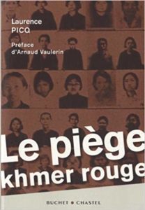 Le piège Khmer rouge (Laurence Picq)