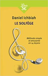 Le solfège - Méthode simple et amusante en quatorze leçons (Daniel Ichbiah)