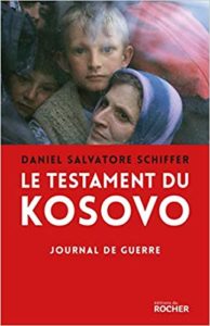 Le testament du Kosovo - Journal de guerre (Daniel Salvatore Schiffer)