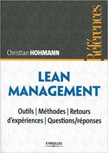 Lean Management - Outils - Méthodes - Retours d'expériences - Questions/réponses (Christian Hohmann)