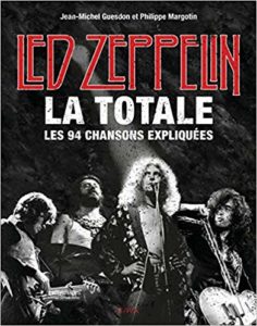 Led Zeppelin, la totale (Jean-Michel Guesdon, Philippe Margotin)