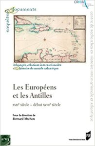 Les Européens et les Antilles : XVIIe siècle - début XVIIIe siècle (Bernard Michon)