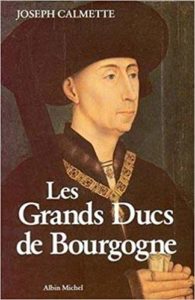 Les grands ducs de Bourgogne (Joseph Calmette)