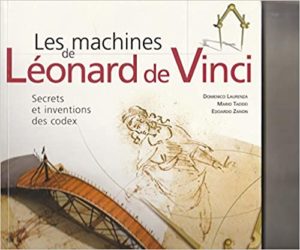 Les machines de Léonard de Vinci (Domenico Laurenza, Mario Taddei, Edoardo Zanon)