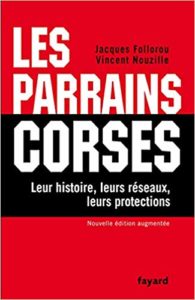 Les Parrains corses (Jacques Follorou, Vincent Nouzille)