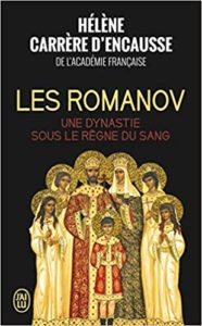 Les Romanov - Une dynastie sous le règne du sang (Hélène Carrère d'Encausse)