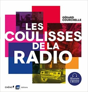 Les coulisses de la radio, avec Radio France (Gérard Courchelle)