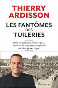 Les fantômes des Tuileries (Thierry Ardisson)