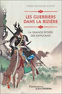 Les guerriers dans la rizière - La grande épopée des Samouraïs (Pierre Souyri, Shin ichi Saeki)