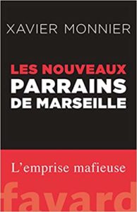 Les nouveaux parrains de Marseille (Xavier Monnier)