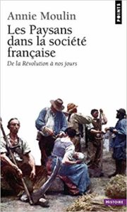 Les paysans dans la société française (Annie Moulin)