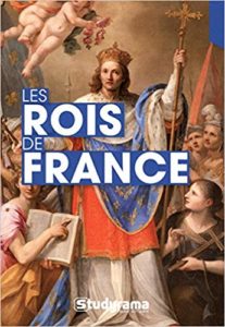 Les rois de France - Biographie et repères chronologiques (Studyrama)