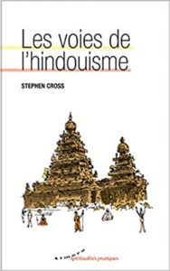 Les voies de l'hindouisme (Stephen Cross)