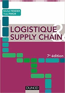 Logistique & Supply chain (Michel Fender, Yves Pimor)