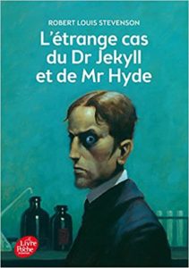Le cas étrange du Dr Jekyll et de Mr Hyde (Robert Louis Stevenson)