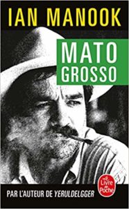 Mato Grosso (Ian Manook)