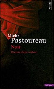 Noir - Histoire d'une couleur (Michel Pastoureau)