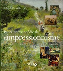 Petite encyclopédie de l'impressionnisme (Gabriele Crepaldi)