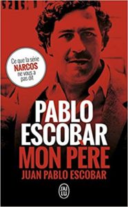 Pablo Escobar, mon père (Juan Pablo Escobar)