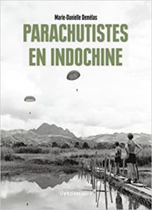 Parachutistes en Indochine (Marie-Danielle Demélas)