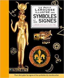Petit Larousse illustré des symboles et des signes (Miranda Bruce-Milford, Philip Wilkinson)