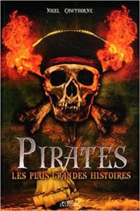 Pirates, les plus grandes histoires (Nigel Cawthorne)