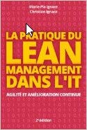 Pratique du Lean Management dans l'IT - Agilité et amélioration continue (Marie-Pia Ignace, Christian Ignace)