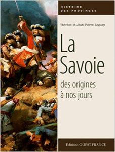 La Savoie - Des origines à nos jours (Jean-Pierre Leguay, Thérèse Leguay)