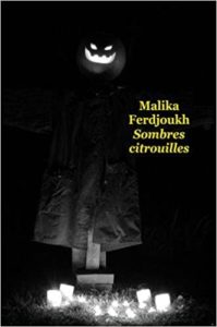 Sombres citrouilles (Malika Ferdjoukh)