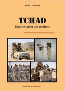 Tchad, dans le secret des combats (Michel Audouy)
