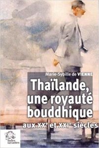 Thaïlande, une royauté bouddhique aux XXe et XXIe siècles (Marie-Sybille de Vienne)