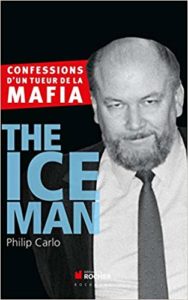 The Ice Man - Confessions d'un tueur de la mafia (Philip Carlo)