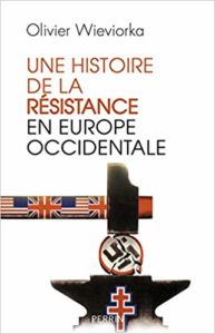 Une Histoire de la résistance en Europe occidentale (Olivier Wieviorka)