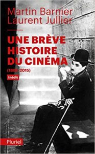 Une brève histoire du cinéma : 1895-2015 (Laurent Jullier, Martin Barnier)