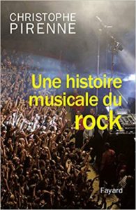 Une histoire musicale du rock (Christophe Pirenne)