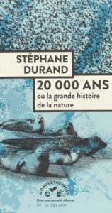 20 000 ans - Ou la grande histoire de la nature (Stéphane Durand)