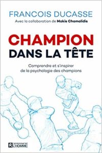Champion dans la tête (Francois Ducasse, Makis Chamalidis)
