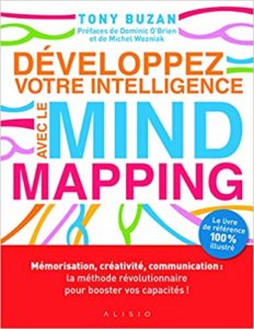 Développez votre intelligence avec le Mind Mapping (Tony Buzan)