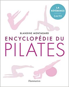 Encyclopédie du pilates (Blandine Montagard)
