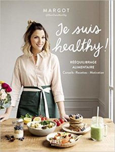 Je suis healthy ! Rééquilibrage alimentaire (Margot)
