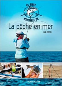 La bible illustrée de la pêche en mer (Luc Bodis)
