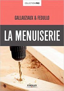La menuiserie (Thierry Gallauziaux, David Fedullo)