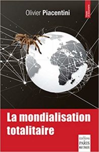 La mondialisation totalitaire (Olivier Piacentini)
