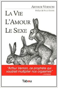 La vie, l'amour, le sexe (Arthur Vernon)